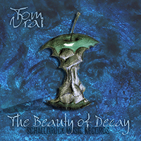 Tom Vrai The Beauty of Decay
